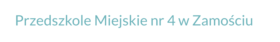 Przedszkole Miejskie nr 4 w Zamościu